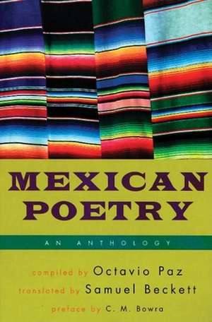 Mexican Poetry: An Anthology de Octavio Paz