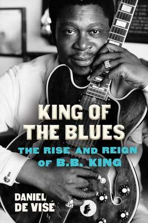 King of the Blues de Daniel de Vise