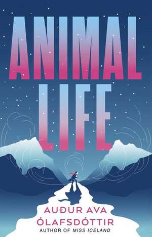 Animal Life de Auður Ava Ólafsdóttir