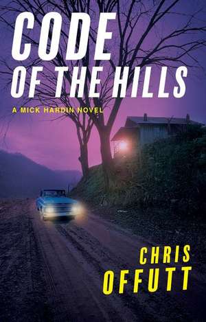 Code of the Hills de Chris Offutt