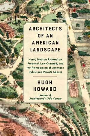 Architects of an American Landscape de Hugh Howard