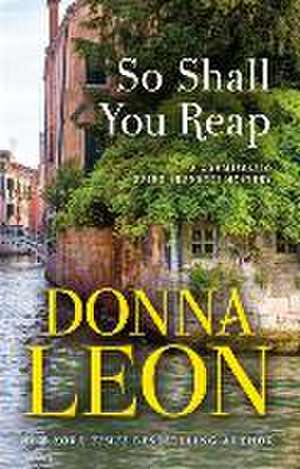 So Shall You Reap de Donna Leon