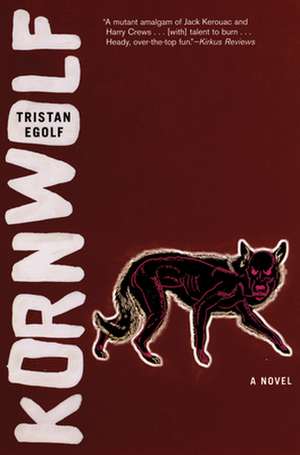 Kornwolf de Tristan Egolf