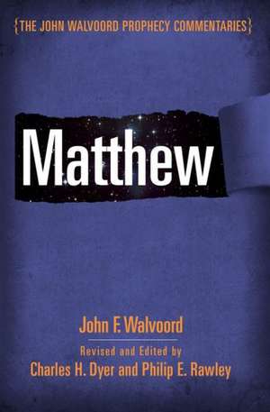 Matthew de Th.D. Walvoord, John F