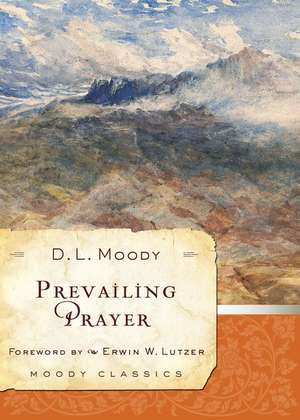 Prevailing Prayer de D. L. Moody