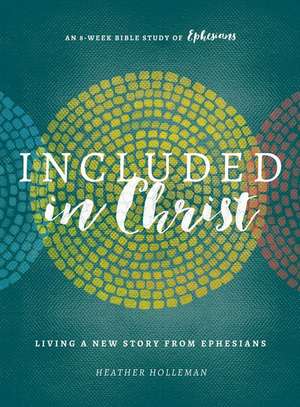 Included in Christ de Heather Holleman