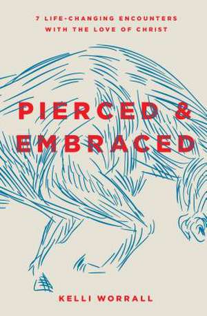 A Piercing Embrace de Kelli Worrall