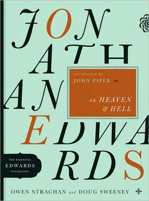 Jonathan Edwards on Heaven & Hell de Owen Strachan