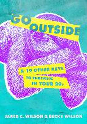 Go Outside de Jared C Wilson