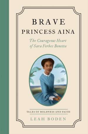 Brave Princess Aina de Leah Boden