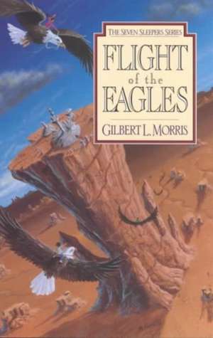 Flight of the Eagles de Gilbert Morris