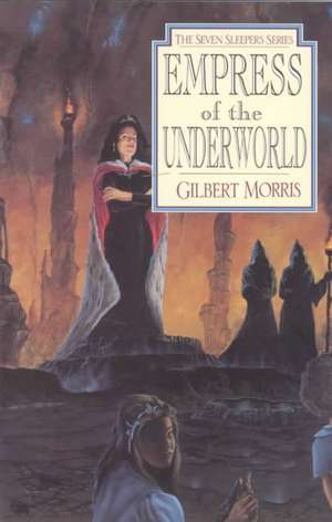 Empress of the Underworld de Gilbert Morris