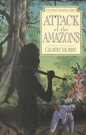 Attack of the Amazons de Gilbert Morris