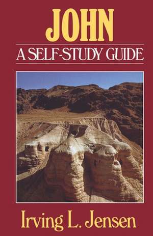 John- Jensen Bible Self Study Guide de Irving L. Jensen