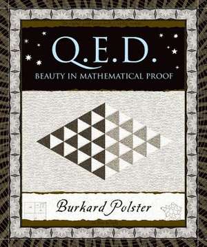 Q.E.D.: Beauty in Mathematical Proof de Burkard Polster