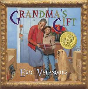 Grandma's Gift de Eric Velasquez