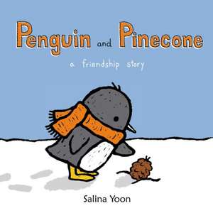 Penguin and Pinecone: A Friendship Story de Salina Yoon