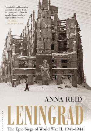 Leningrad: The Epic Siege of World War II, 1941-1944 de Anna Reid