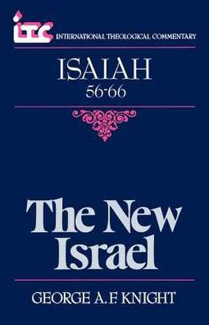 The New Israel: A Commentary on the Book of Isaiah 56-66 de Fredrick Carlson Holmgren