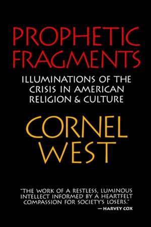 Prophetic Fragments de Cornel West