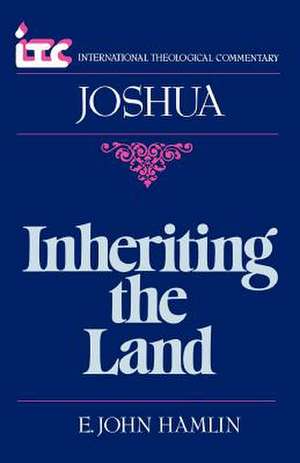 Inheriting the Land de Hamlin, E. John