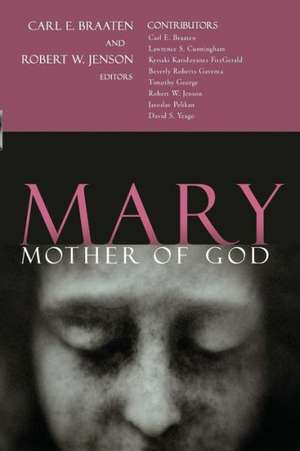 Mary, Mother of God de Robert W. Jenson