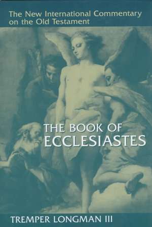 The Book of Ecclesiastes de Tremper Longman