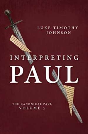 Interpreting Paul de Luke Timothy Johnson