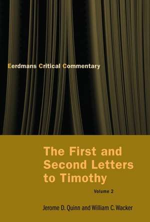 The First and Second Letters to Timothy Vol 2 de Jerome D. D. Quinn