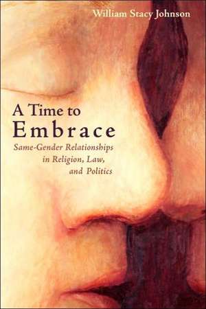 A Time to Embrace de William Stacy Johnson