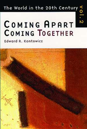 Coming Apart, Coming Together de Edward R. Kantowicz