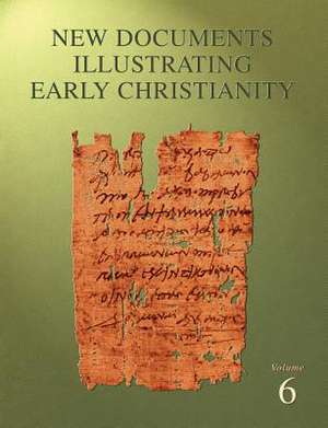 New Documents Illustrating Early Christianity, 6: A Review of the Greek Inscriptions and Papyri Published in 1980-81 de Stephen Llewelyn