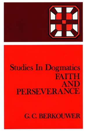 Faith and Perseverance de G. C. Berkouwer