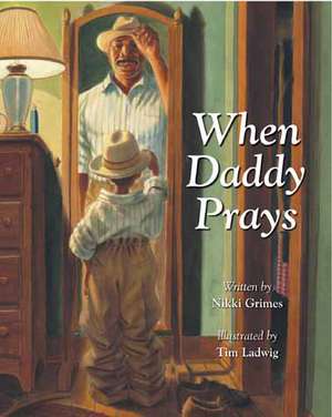 When Daddy Prays de Nikki Grimes