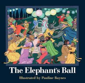 The Elephant's Ball de Pauline Baynes