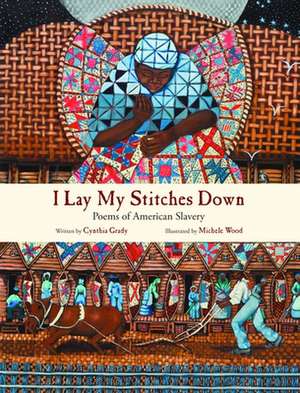 I Lay My Stitches Down de Cynthia Grady