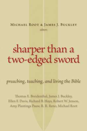 Sharper Than a Two-Edged Sword: Preaching, Teaching, and Living the Bible de Michael Root