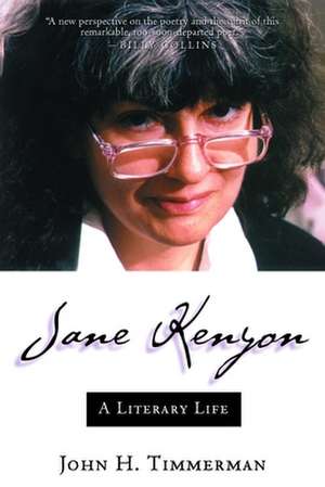 Jane Kenyon: A Literary Life de John H. Timmerman