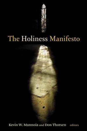 The Holiness Manifesto de Kevin W. Mannoia