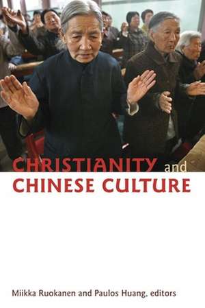 Christianity and Chinese Culture de Mikka Ruokanen