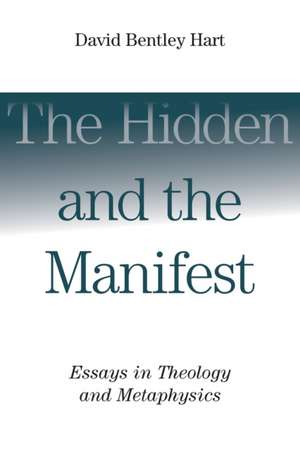 The Hidden and the Manifest de David Bentley Hart