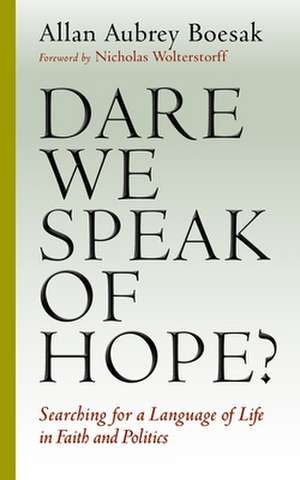 Dare We Speak of Hope? de Allan Aubrey Boesak