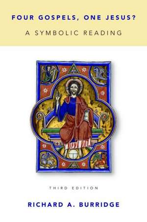 Four Gospels, One Jesus?: A Symbolic Reading de Richard A. Burridge