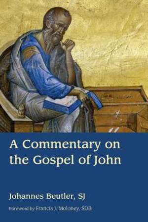 A Commentary on the Gospel of John de Johannes Beutler