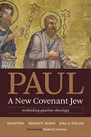 Paul, a New Covenant Jew de Brant Pitre