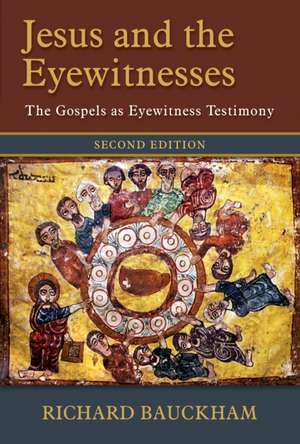 Jesus and the Eyewitnesses de Richard Bauckham