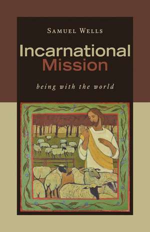 Incarnational Mission de Samuel Wells