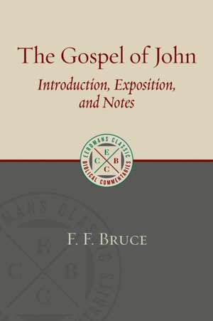 The Gospel of John de F. F. Bruce