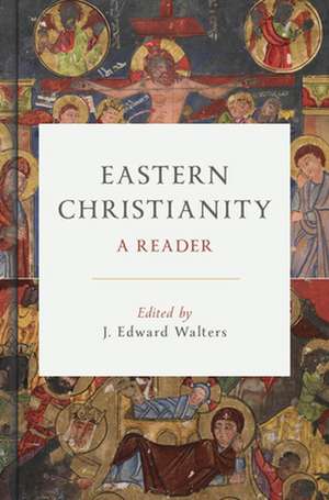 Eastern Christianity de J Edward Walters