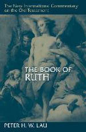 The Book of Ruth de Peter H W Lau